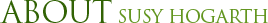 About Susy Hogarth
